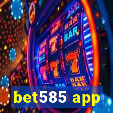 bet585 app